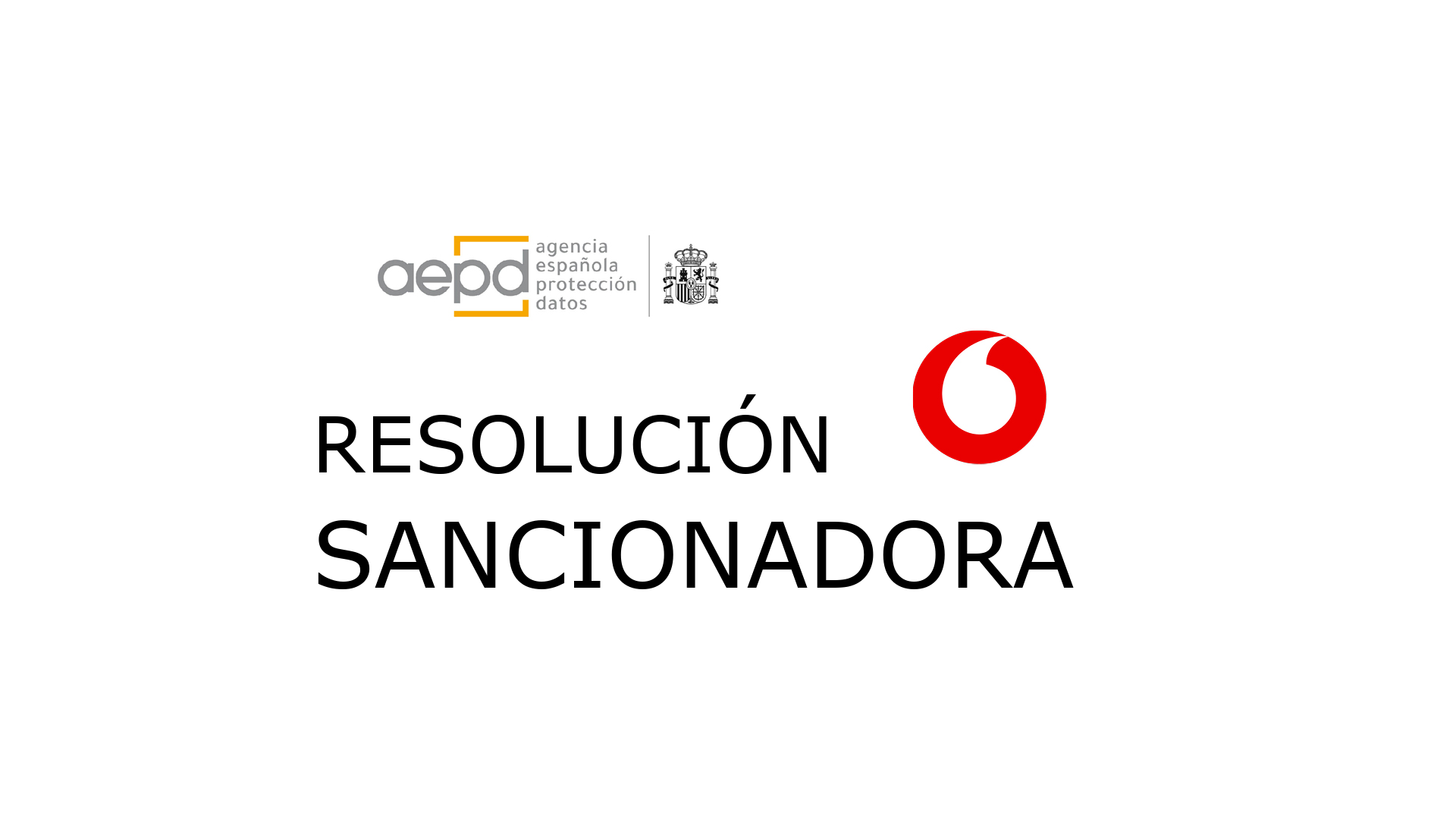 resolución sancionadora de la AEPD sobre Vodafone